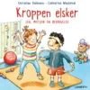 Kroppen elsker leg motion og bevægelse