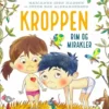 Kroppen. Rim og mirakler