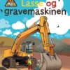 Lasse og gravemaskinen