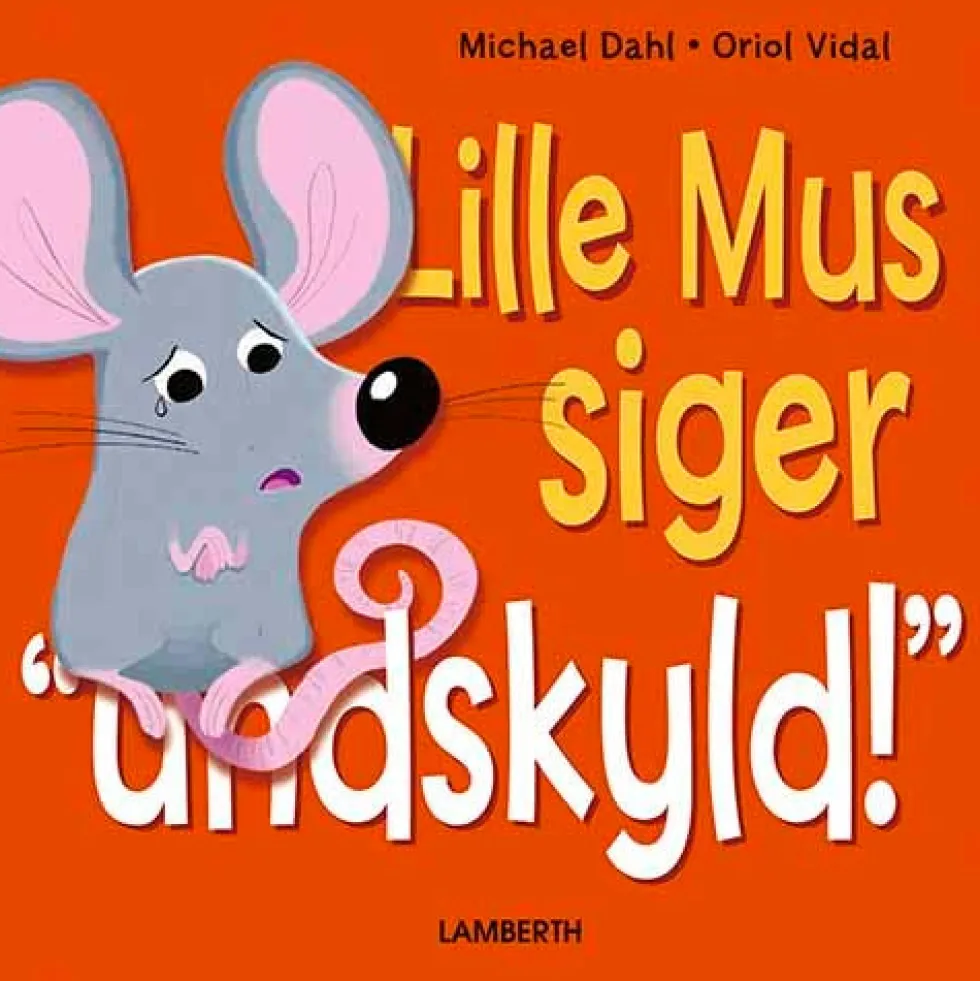 Lille Mus siger undskyld!