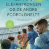 Loppen, Elefantkongen og de andre fodboldhelte