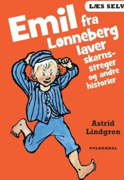 Læs selv Emil fra Lønneberg laver skarnsstreger og andre historier