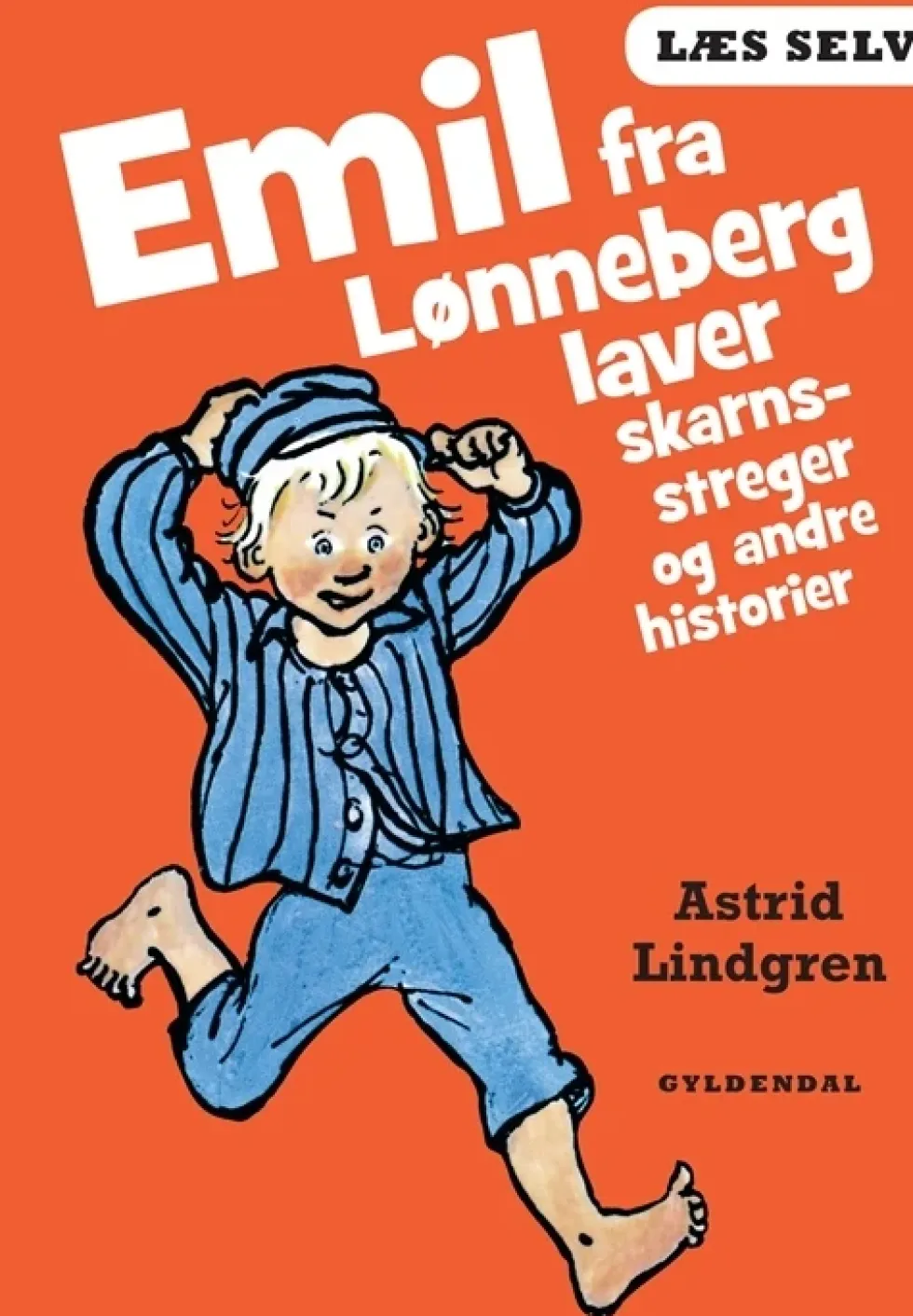 Læs selv Emil fra Lønneberg laver skarnsstreger og andre historier