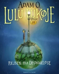 Lulu Lukøje. Rejsen fra Drømmeløse