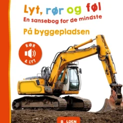 Lyt, rør og føl: På byggepladsen