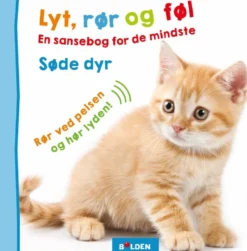 Lyt, rør og føl: Søde dyr