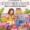 Malebog: Cozy Girl Days - Cozy Coloring