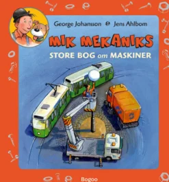 Mik Mekaniks store bog om maskiner