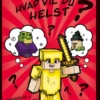 Minecraft - Hvad vil du helst?