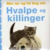 Min rør og føl-bog om - Hvalpe og killinger