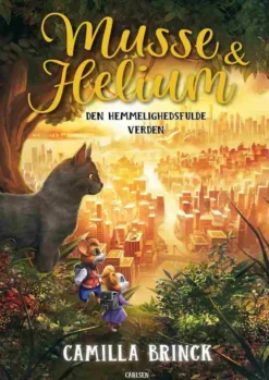 Musse og Helium (6) - Den hemmelighedsfulde verden