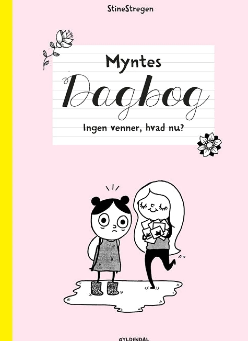 Myntes dagbog 1 - Ingen venner, hvad nu?