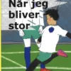 Når jeg bliver stor