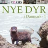 Nye dyr i Danmark 1
