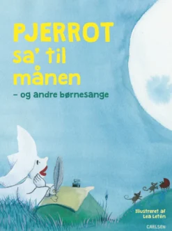 Pjerrot sa' til månen - og andre børnesange