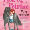 Pjok og Petrine. Mine veninder og allerbedste hestevenner