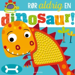 Rør aldrig en dinosaur
