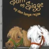 Sam og Sigge 4 - Sam og Sigge og den lange rejse