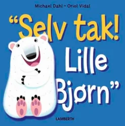 Selv tak! Lille Bjørn