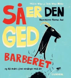 Så er den ged barberet og 80 andre sjove vendinger med dyr