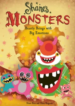 Shane's Monsters - Beasty Beings with Big Emotions