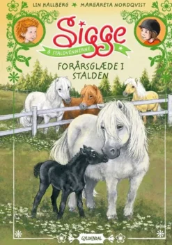 Sigge og staldvennerne 3 - Forårsglæde i stalden