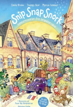 Snip Snap Snork - Sommerhistorier fra Sovgodtersgade