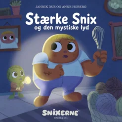 Snixerne – Stærke Snix og den mystiske lyd