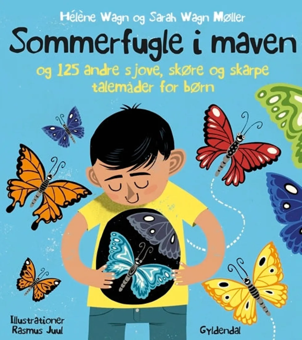 Sommerfugle i maven. 125 sjove, skøre og skarpe talemåder for børn