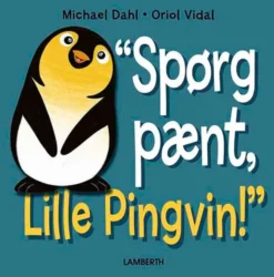 Spørg pænt, Lille Pingvin!