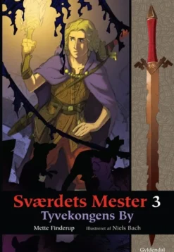 Sværdets Mester 3 - Tyvekongens By
