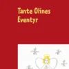 Tante Olines Eventyr