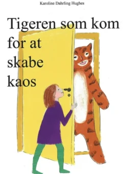 Tigeren som kom for at skabe kaos