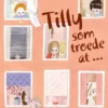 Tilly som troede at ...