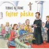 Tobias & Trine fejrer påske