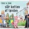 Tobias & Trine slår katten af tønden