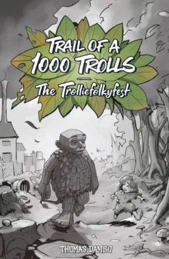 Trail of A 1000 Trolls