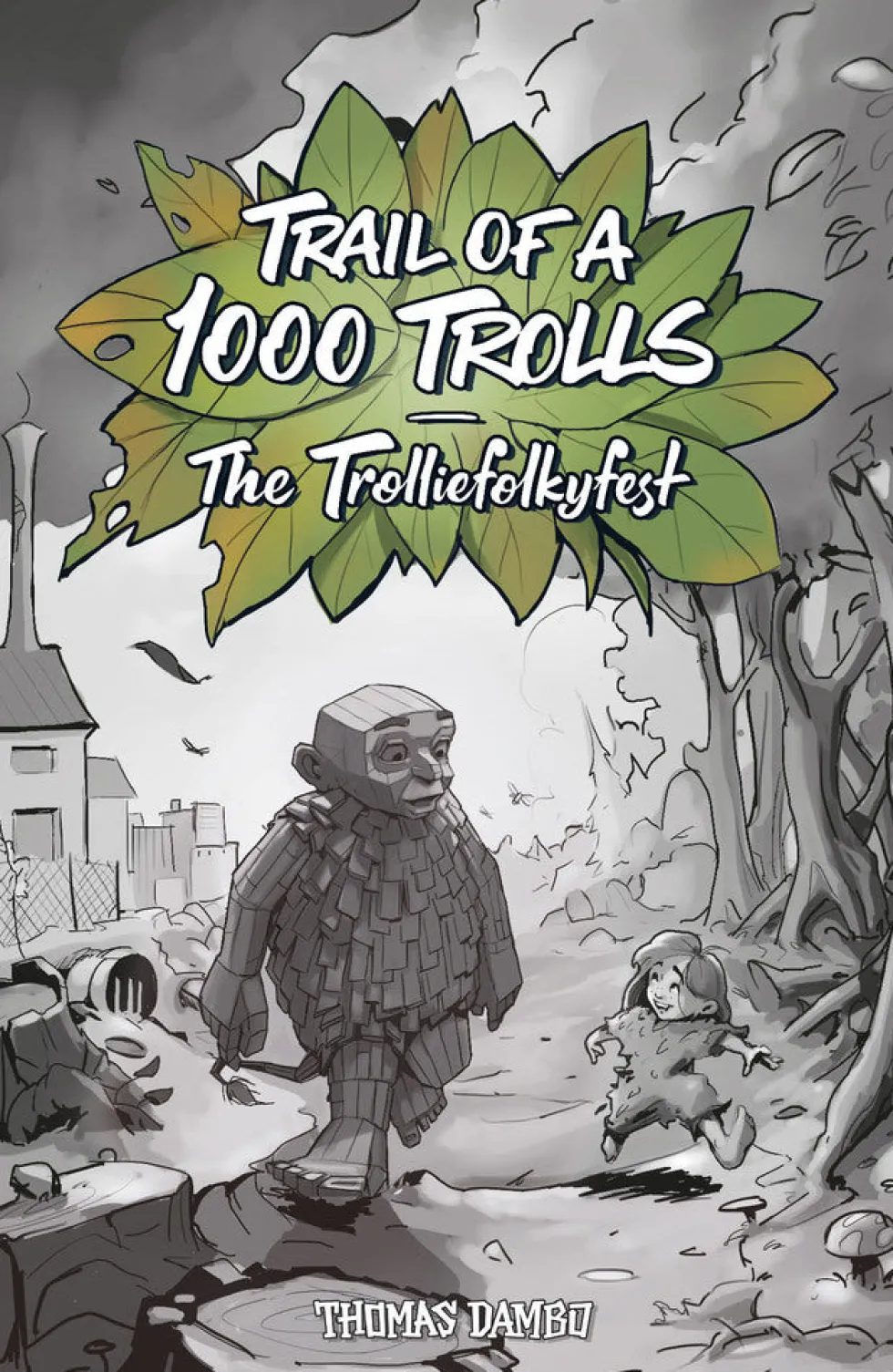 Trail of A 1000 Trolls