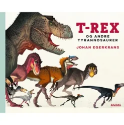 T-Rex og andre tyrannosaurer