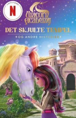 Unicorn Academy: Det skjulte tempel og andre historier