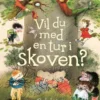 Vil du med en tur i skoven? Gode historier om børn i naturen