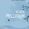 Vi ses, Pellerøv