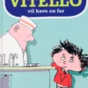 Vitello vil have en far